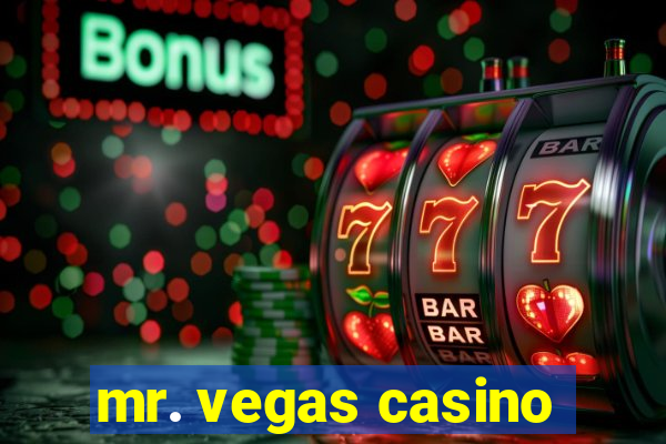 mr. vegas casino