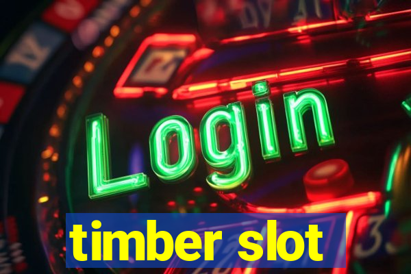 timber slot