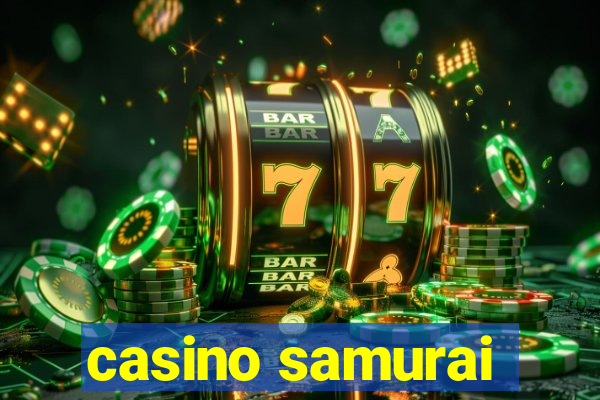 casino samurai