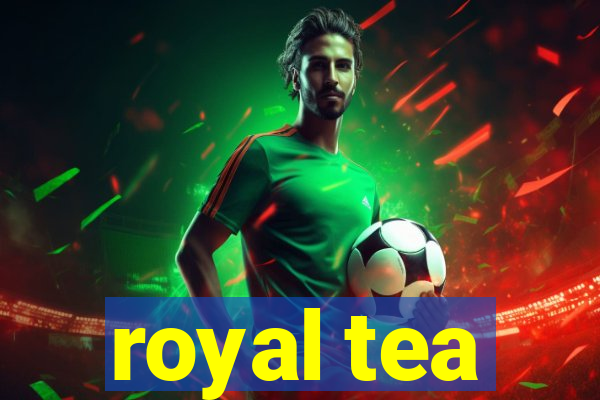 royal tea