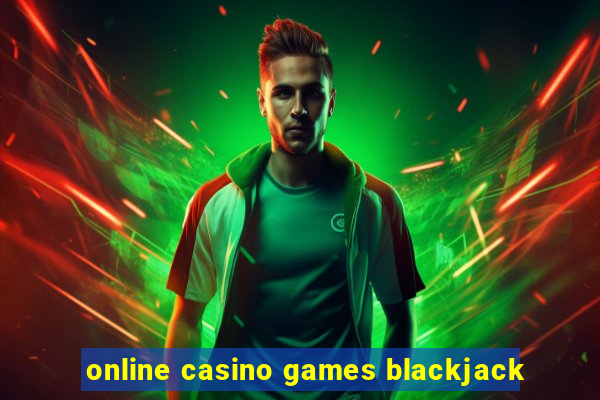 online casino games blackjack