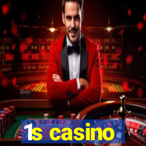 1s casino