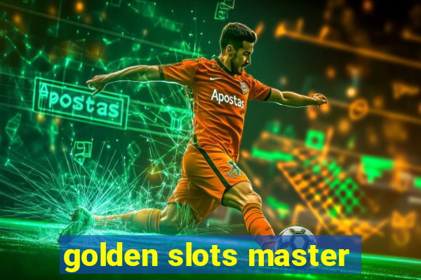 golden slots master