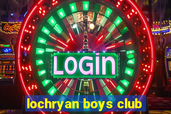 lochryan boys club