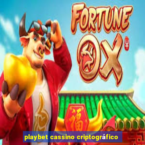 playbet cassino criptográfico