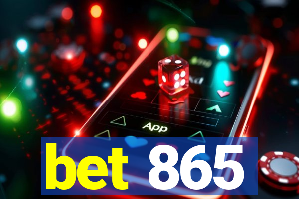 bet 865