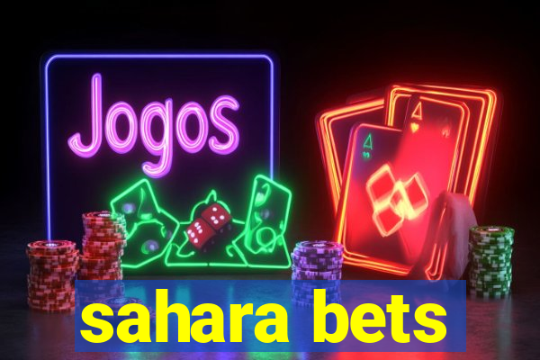 sahara bets