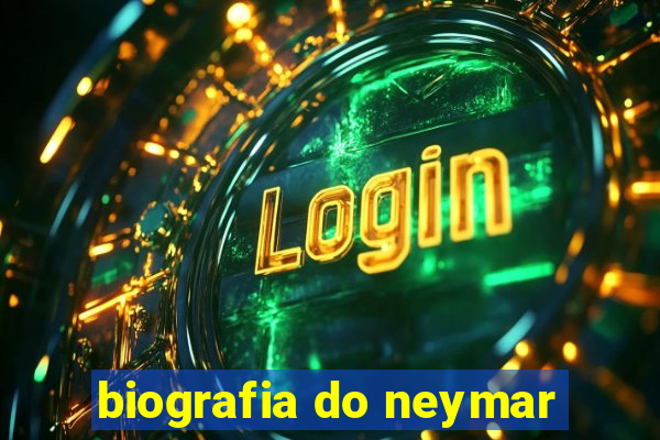 biografia do neymar