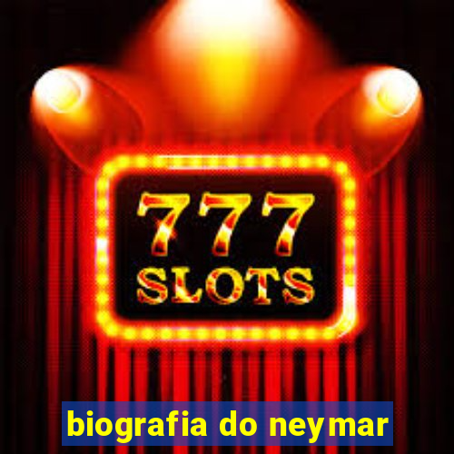 biografia do neymar