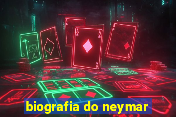 biografia do neymar