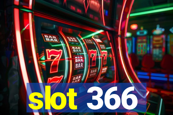 slot 366