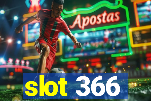 slot 366