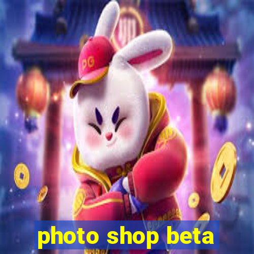 photo shop beta