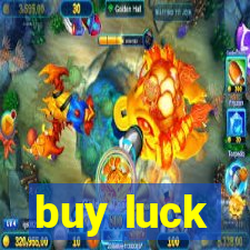 buy luck