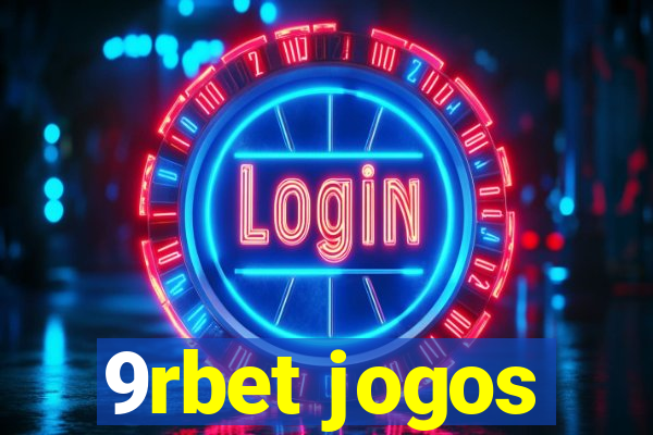 9rbet jogos