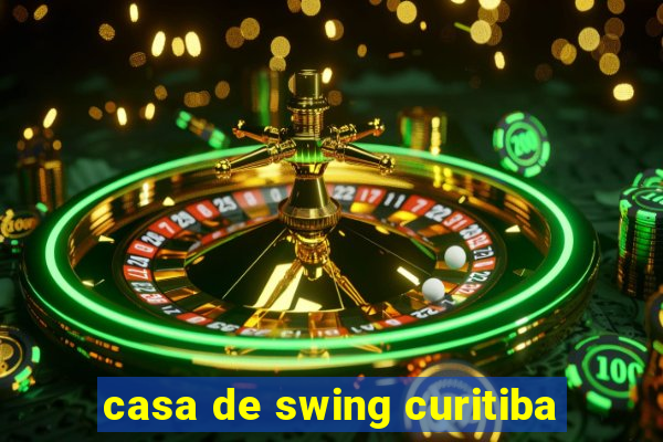 casa de swing curitiba