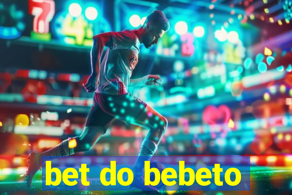 bet do bebeto