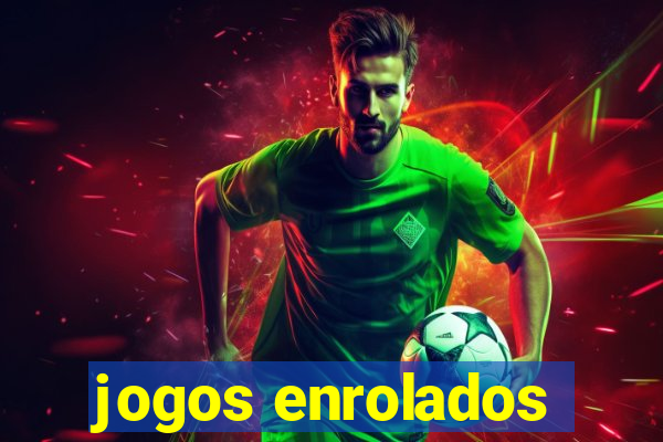 jogos enrolados