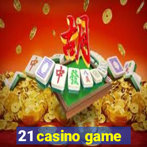 21 casino game