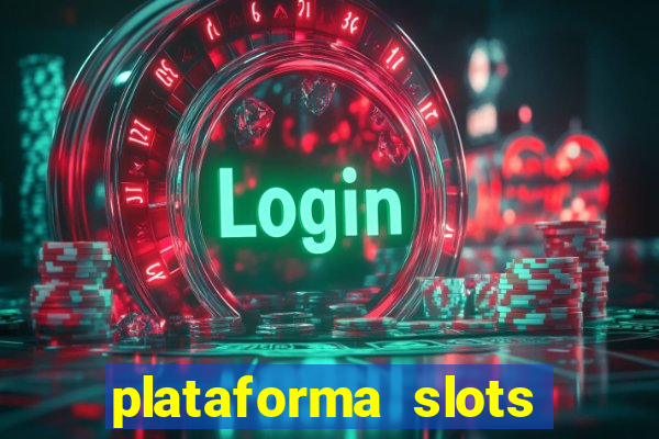 plataforma slots pagando hoje