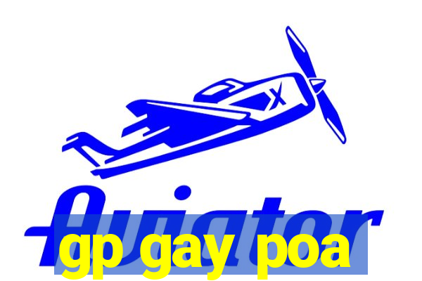 gp gay poa