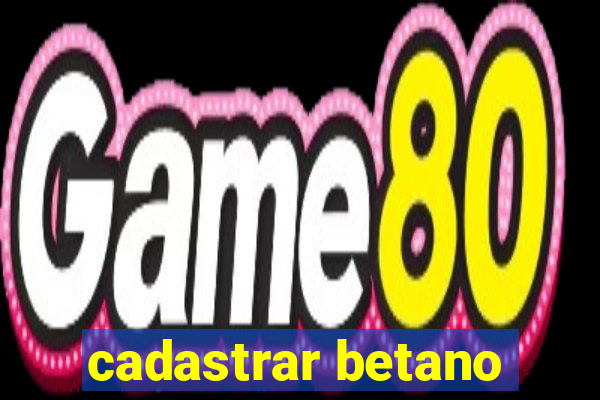 cadastrar betano