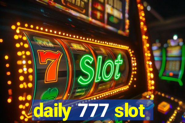 daily 777 slot