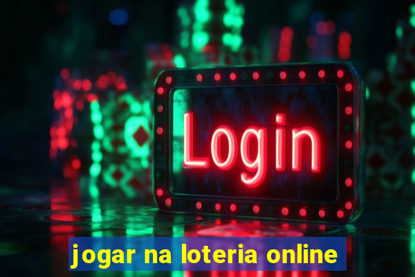 jogar na loteria online