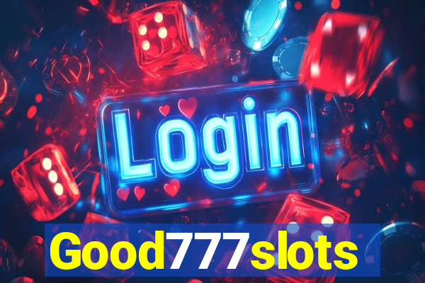 Good777slots