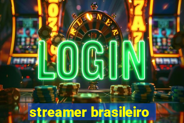 streamer brasileiro