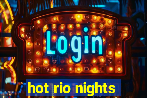 hot rio nights