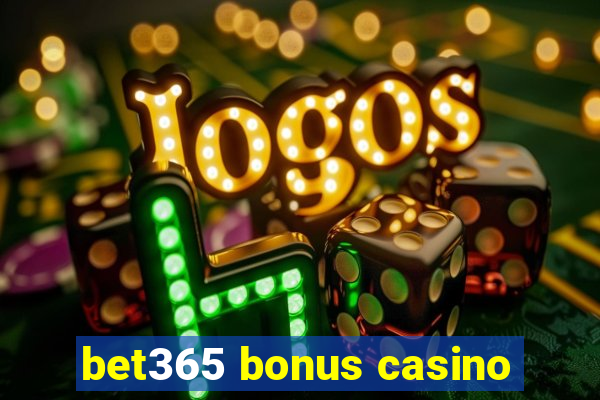 bet365 bonus casino