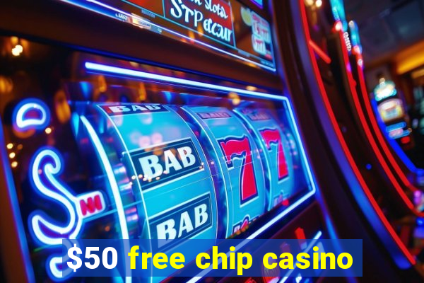 $50 free chip casino