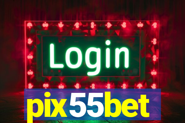 pix55bet