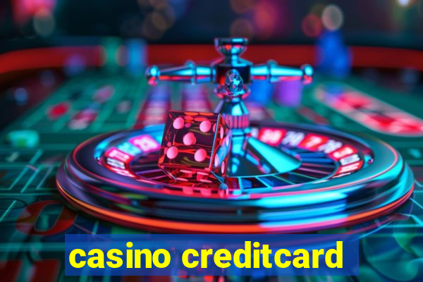 casino creditcard