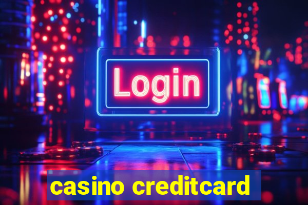 casino creditcard