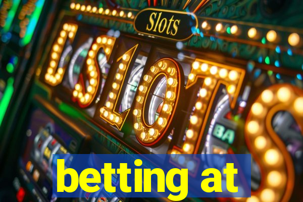 betting at