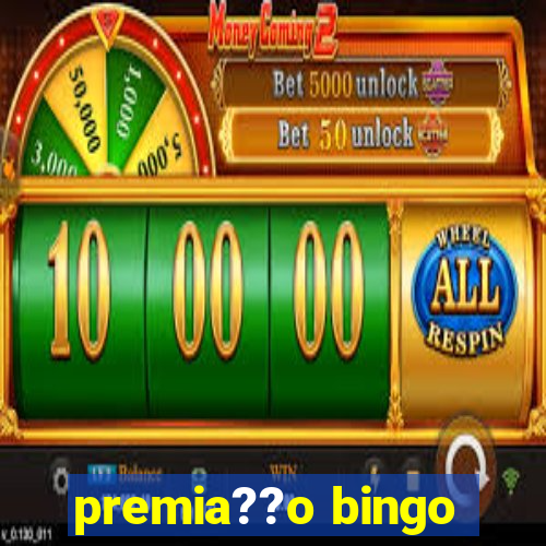 premia??o bingo