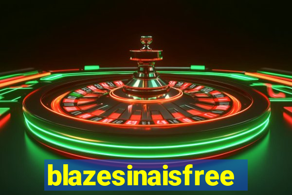 blazesinaisfree