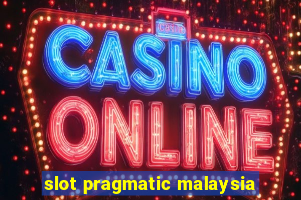 slot pragmatic malaysia