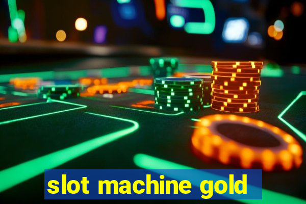 slot machine gold