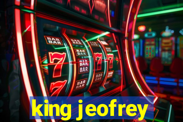 king jeofrey