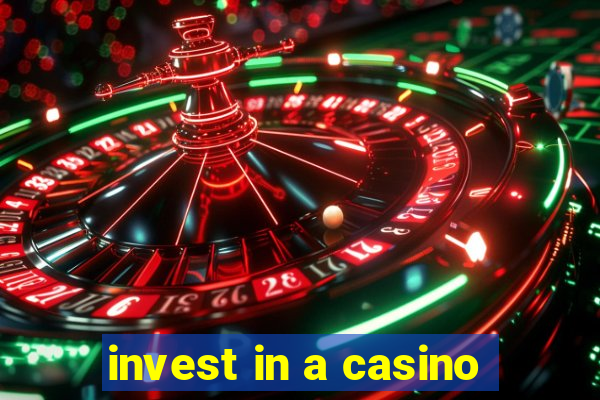 invest in a casino