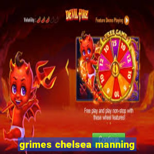 grimes chelsea manning