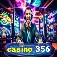 casino 356