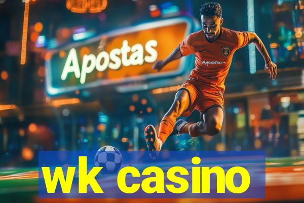 wk casino