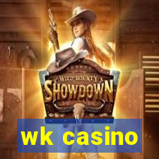 wk casino