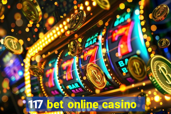 117 bet online casino