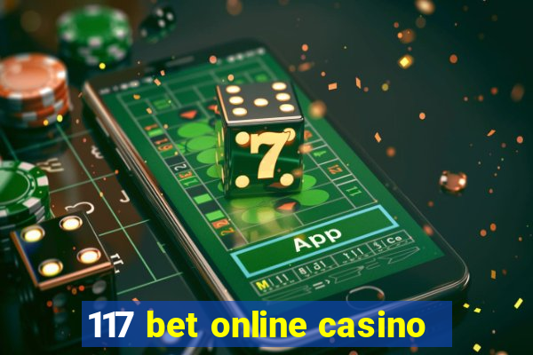 117 bet online casino