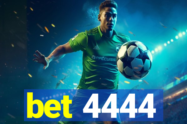 bet 4444